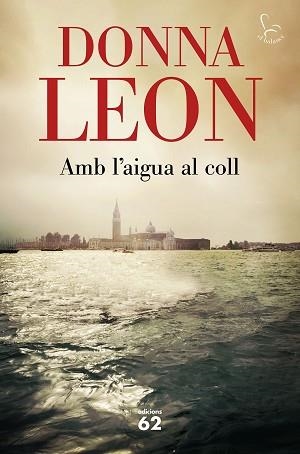 AMB L'AIGUA AL COLL (BRUNETTI 29) | 9788429778458 | LEON, DONNA | Llibreria Aqualata | Comprar llibres en català i castellà online | Comprar llibres Igualada