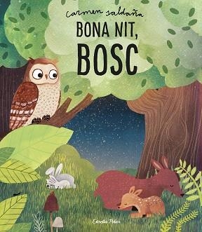 BONA NIT, BOSC | 9788491379386 | SALDAÑA, CARMEN | Llibreria Aqualata | Comprar llibres en català i castellà online | Comprar llibres Igualada