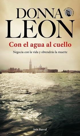 CON EL AGUA AL CUELLO (BRUNETTI 29) | 9788432236389 | LEON, DONNA | Llibreria Aqualata | Comprar llibres en català i castellà online | Comprar llibres Igualada