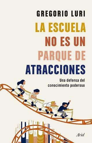 ESCUELA NO ES UN PARQUE DE ATRACCIONES, LA | 9788434431836 | LURI, GREGORIO | Llibreria Aqualata | Comprar libros en catalán y castellano online | Comprar libros Igualada