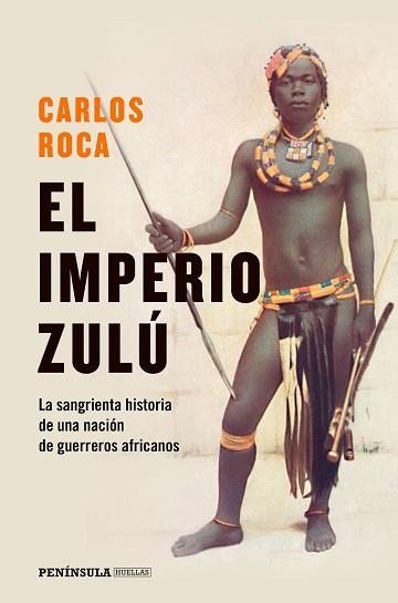 IMPERIO ZULÚ, EL | 9788499428970 | ROCA, CARLOS | Llibreria Aqualata | Comprar llibres en català i castellà online | Comprar llibres Igualada