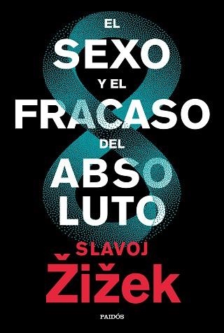 SEXO Y EL FRACASO DEL ABSOLUTO, EL | 9788449336829 | ZIZEK, SLAVOJ | Llibreria Aqualata | Comprar llibres en català i castellà online | Comprar llibres Igualada