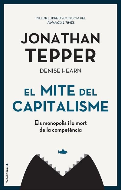 MITE DEL CAPITALISME, EL | 9788417968038 | TEPPER, JONATHAN | Llibreria Aqualata | Comprar llibres en català i castellà online | Comprar llibres Igualada