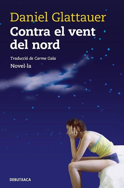 CONTRA EL VENT DEL NORD | 9788418132360 | GLATTAUER, DANIEL | Llibreria Aqualata | Comprar llibres en català i castellà online | Comprar llibres Igualada