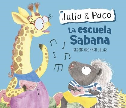 ESCUELA SABANA, LA (JULIA & PACO. ÁLBUM ILUSTRADO) | 9788448854409 | ORO, BEGOÑA/VILLAR, MAR | Llibreria Aqualata | Comprar llibres en català i castellà online | Comprar llibres Igualada