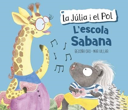 ESCOLA SABANA, L' (LA JÚLIA I EL POL. ÀLBUM IL·LUSTRAT) | 9788448854423 | ORO, BEGOÑA / VILLAR, MAR | Llibreria Aqualata | Comprar llibres en català i castellà online | Comprar llibres Igualada