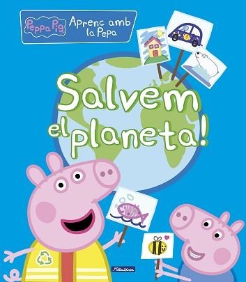 PORQUETA PEPA. SALVEM EL PLANETA! | 9788448854263 | Llibreria Aqualata | Comprar llibres en català i castellà online | Comprar llibres Igualada