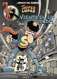 SUPERLOPEZ 203. VIENTO EN LOS DEDOS (MAGOS DEL HUMOR) | 9788402423337 | JAN, | Llibreria Aqualata | Comprar llibres en català i castellà online | Comprar llibres Igualada