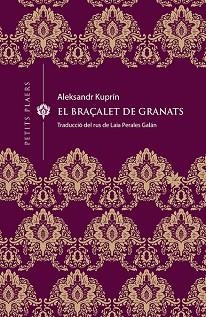 BRAÇALET DE GRANATS, EL | 9788417998370 | KUPRÍN, ALEKSANDR | Llibreria Aqualata | Comprar libros en catalán y castellano online | Comprar libros Igualada