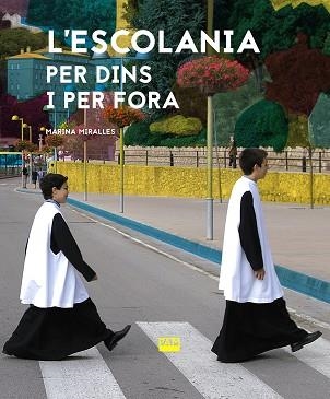 ESCOLANIA PER DINS I PER FORA, L' | 9788491910992 | MIRALLES, MARINA | Llibreria Aqualata | Comprar llibres en català i castellà online | Comprar llibres Igualada