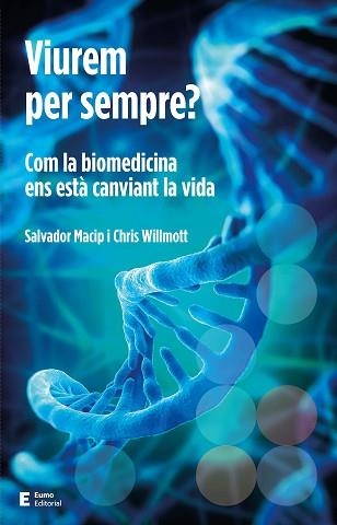 VIUREM PER SEMPRE? | 9788497666923 | WILLMOTT, CHRIS / MACIP MARESMA, SALVADOR | Llibreria Aqualata | Comprar llibres en català i castellà online | Comprar llibres Igualada