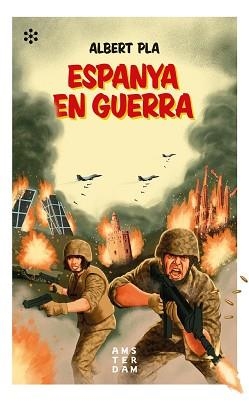 ESPANYA EN GUERRA | 9788417918200 | PLA, ALBERT | Llibreria Aqualata | Comprar llibres en català i castellà online | Comprar llibres Igualada