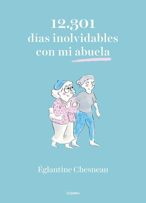 12.301 DÍAS INOLVIDABLES CON MI ABUELA | 9788425358593 | CHESNEAU, ÉGLANTINE | Llibreria Aqualata | Comprar llibres en català i castellà online | Comprar llibres Igualada