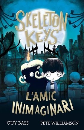 SKELETON KEYS. L'AMIC INIMAGINARI | 9788424666330 | BASS, GUY | Llibreria Aqualata | Comprar llibres en català i castellà online | Comprar llibres Igualada