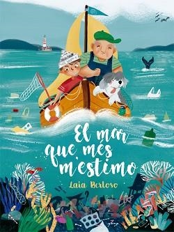 MAR QUE MÉS M'ESTIMO, EL | 9788424666682 | BERLOSO I CLARÀ, LAIA | Llibreria Aqualata | Comprar llibres en català i castellà online | Comprar llibres Igualada