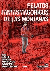 RELATOS FANTASMAGÓRICOS DE LAS MONTAÑAS | 9788418120954 | INOKAWA, AKEMI / YOSHITOMI, AKIHITO / IMAI, DAISUKE / ITO, JUNJI / ITO, MIMIKA | Llibreria Aqualata | Comprar llibres en català i castellà online | Comprar llibres Igualada