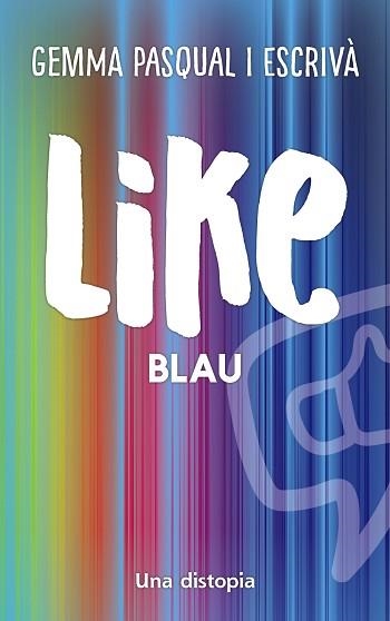 LIKE. BLAU | 9788448951986 | PASQUAL I ESCRIVÀ, GEMMA | Llibreria Aqualata | Comprar llibres en català i castellà online | Comprar llibres Igualada