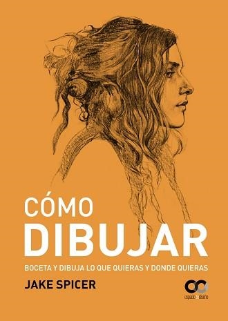 CÓMO DIBUJAR | 9788441540705 | SPICER, JAKE | Llibreria Aqualata | Comprar llibres en català i castellà online | Comprar llibres Igualada