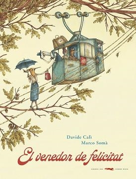 VENEDOR DE FELICITAT, EL | 9788494990496 | CALÍ, DAVIDE | Llibreria Aqualata | Comprar llibres en català i castellà online | Comprar llibres Igualada