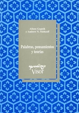 PALABRAS, PENSAMIENTOS Y TEORÍAS | 9788477741350 | GOPNIK, ALISON / MELTZOFF, ANDREW N. | Llibreria Aqualata | Comprar llibres en català i castellà online | Comprar llibres Igualada