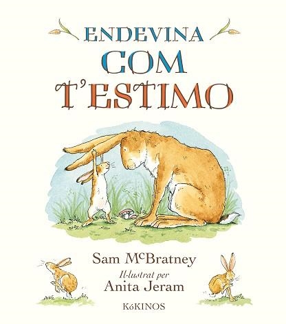 ENDEVINA COM T'ESTIMO | 9788417074739 | MCBRATNEY, SAM | Llibreria Aqualata | Comprar llibres en català i castellà online | Comprar llibres Igualada