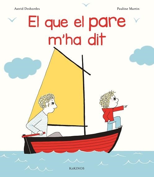 QUE EL PARE M'HA DIT, EL | 9788416126989 | DESBORDES, ASTRID | Llibreria Aqualata | Comprar llibres en català i castellà online | Comprar llibres Igualada