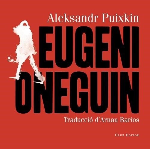 EUGENI ONEGUIN | 9788473292436 | PUIXKIN, ALEKSANDR | Llibreria Aqualata | Comprar llibres en català i castellà online | Comprar llibres Igualada