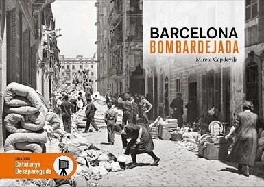 BARCELONA BOMBARDEJADA | 9788417432843 | CAPDEVILA, MIREIA | Llibreria Aqualata | Comprar llibres en català i castellà online | Comprar llibres Igualada