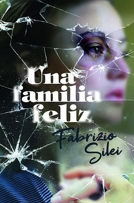 UNA FAMILIA FELIZ (GRAN ANGULAR 376) | 9788413183848 | SILEI, FABRIZIO | Llibreria Aqualata | Comprar llibres en català i castellà online | Comprar llibres Igualada