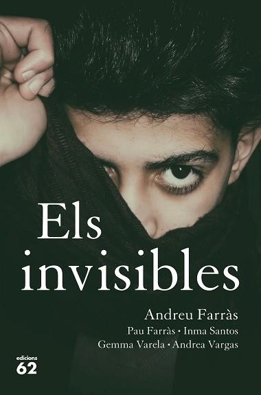 INVISIBLES, ELS | 9788429778465 | FARRÀS, ANDREU / FARRÀS, PAU / SANTOS, IMMA / VARELA, GEMMA / VARGAS, ANDREA | Llibreria Aqualata | Comprar llibres en català i castellà online | Comprar llibres Igualada