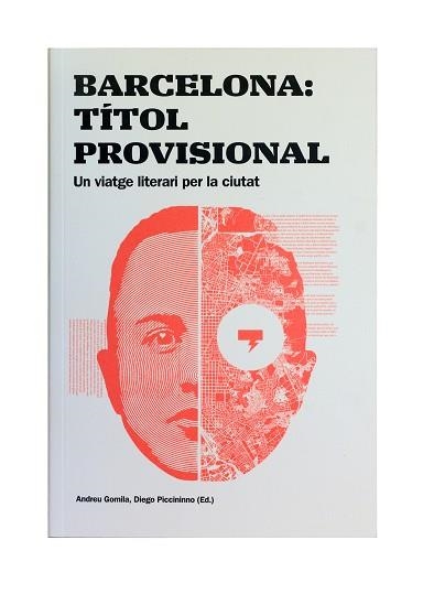 BARCELONA: TÍTOL PROVISIONAL. UN VIATGE LITERARI PER LA CIUTAT | 9788491562672 | Llibreria Aqualata | Comprar llibres en català i castellà online | Comprar llibres Igualada