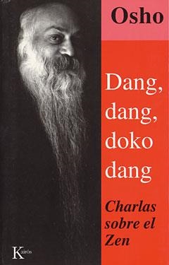 DANG, DANG, DOKO DANG (SABIDURIA PERENNE) | 9788472454187 | OSHO | Llibreria Aqualata | Comprar llibres en català i castellà online | Comprar llibres Igualada