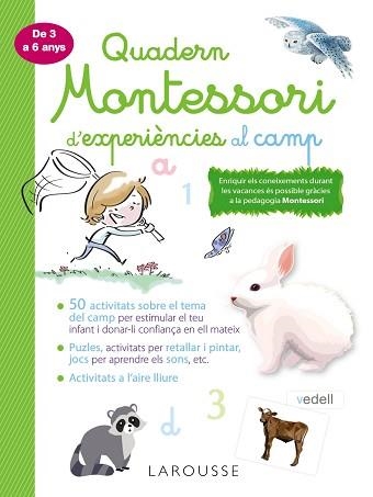 QUADERN MONTESSORI D'EXPERIÈNCIES AL CAMP | 9788418100369 | LAROUSSE EDITORIAL | Llibreria Aqualata | Comprar llibres en català i castellà online | Comprar llibres Igualada