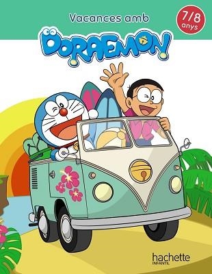 VACANCES AMB DORAEMON 7-8 ANYS | 9788417586843 | GARCÍA CORTIZAS, MARTA | Llibreria Aqualata | Comprar llibres en català i castellà online | Comprar llibres Igualada