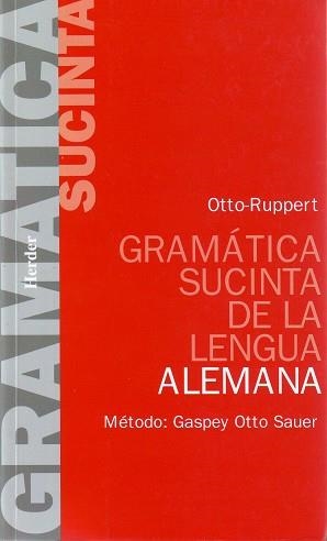 GRAMATICA SUCINTA DE LA LENGUA ALEMANA | 9788425400957 | OTTO, E. ; RUPPERT, E. | Llibreria Aqualata | Comprar llibres en català i castellà online | Comprar llibres Igualada