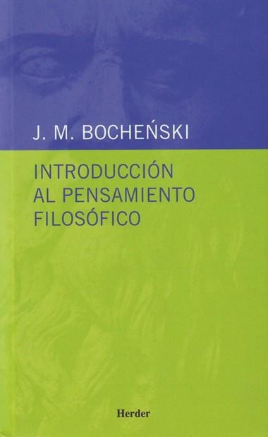 INTRODUCCION AL PENSAMIENTO FILOSOFICO | 9788425409066 | Bochenski, Joseph M. | Llibreria Aqualata | Comprar llibres en català i castellà online | Comprar llibres Igualada