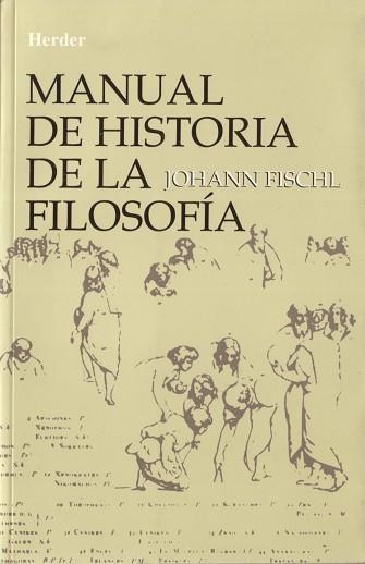 MANUAL DE HISTORIA DE LA FILOSOFIA | 9788425409042 | FISCHL, JOHANN | Llibreria Aqualata | Comprar llibres en català i castellà online | Comprar llibres Igualada