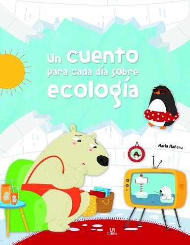 UN CUENTO PARA CADA DÍA SOBRE ECOLOGÍA | 9788466238663 | EQUIPO EDITORIAL | Llibreria Aqualata | Comprar llibres en català i castellà online | Comprar llibres Igualada