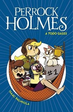 PERROCK HOLMES 13. A TODO GASSS | 9788417922641 | PALMIOLA, ISAAC | Llibreria Aqualata | Comprar llibres en català i castellà online | Comprar llibres Igualada