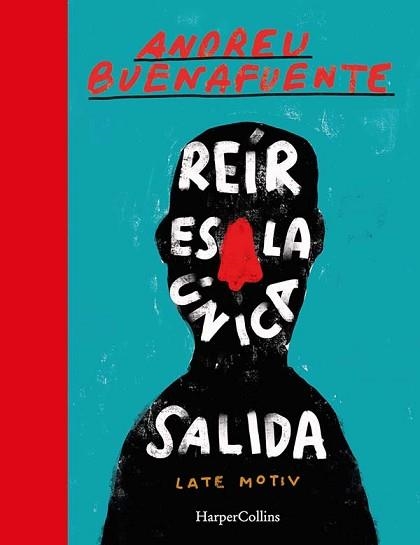 REÍR ES LA ÚNICA SALIDA | 9788491394693 | BUENAFUENTE, ANDREU | Llibreria Aqualata | Comprar libros en catalán y castellano online | Comprar libros Igualada