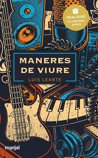 MANERES DE VIURE (PREMI EDEBÉ DE LITERATURA JUVENIL 2020) | 9788483485545 | LEANTE, LUIS | Llibreria Aqualata | Comprar llibres en català i castellà online | Comprar llibres Igualada