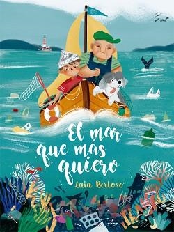 MAR QUE MÁS QUIERO, EL | 9788424666699 | BERLOSO, LAIA | Llibreria Aqualata | Comprar llibres en català i castellà online | Comprar llibres Igualada