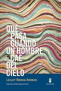 QUÉ PASA CUANDO UN HOMBRE CAE DEL CIELO | 9788412092042 | NNEKA ARIMAH, LESLEY | Llibreria Aqualata | Comprar llibres en català i castellà online | Comprar llibres Igualada