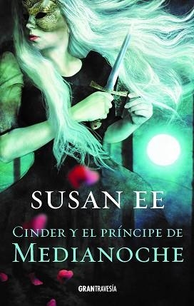 CINDER Y EL PRÍNCIPE DE LA MEDIANOCHE | 9788412056044 | EE, SUSAN | Llibreria Aqualata | Comprar llibres en català i castellà online | Comprar llibres Igualada