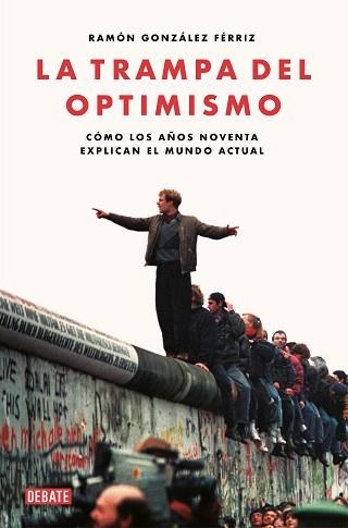 TRAMPA DEL OPTIMISMO, LA | 9788417636821 | GONZÁLEZ FÉRRIZ, RAMÓN | Llibreria Aqualata | Comprar llibres en català i castellà online | Comprar llibres Igualada