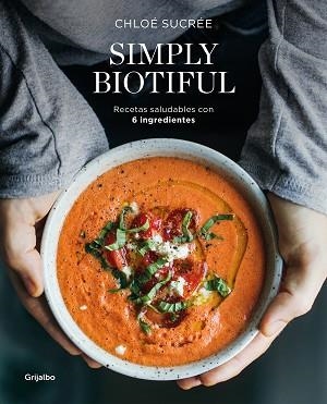 SIMPLY BIOTIFUL | 9788417752392 | SUCRÉE, CHLOÉ | Llibreria Aqualata | Comprar llibres en català i castellà online | Comprar llibres Igualada