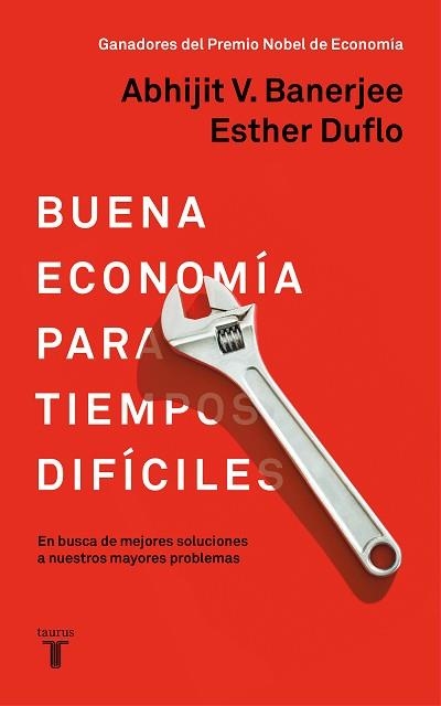 BUENA ECONOMÍA PARA TIEMPOS DIFÍCILES | 9788430619832 | DUFLO, ESTHER / BANERJEE, ABHIJIT | Llibreria Aqualata | Comprar llibres en català i castellà online | Comprar llibres Igualada