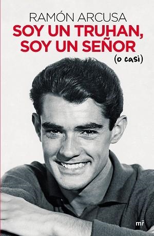 SOY UN TRUHAN, SOY UN SEÑOR (O CASI) | 9788427047341 | ARCUSA, RAMÓN | Llibreria Aqualata | Comprar llibres en català i castellà online | Comprar llibres Igualada