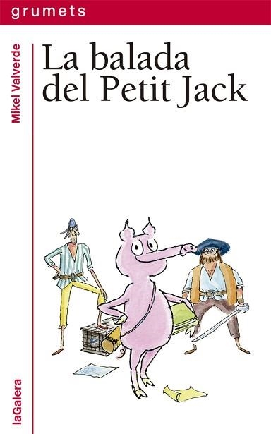 BALADA DEL PETIT JACK, LA (GRUMETS VERMELL) | 9788424667511 | VALVERDE, MIKEL | Llibreria Aqualata | Comprar llibres en català i castellà online | Comprar llibres Igualada