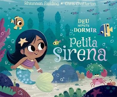 DEU MINUTS I A DORMIR. PETITA SIRENA | 9788424665869 | FIELDING, RHIANNON | Llibreria Aqualata | Comprar llibres en català i castellà online | Comprar llibres Igualada